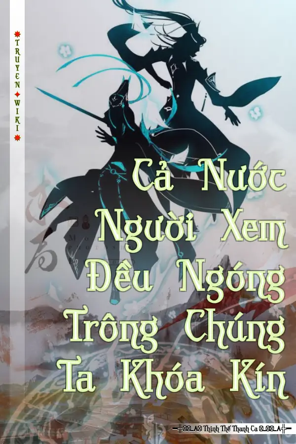 Cả Nước Người Xem Đều Ngóng Trông Chúng Ta Khóa Kín