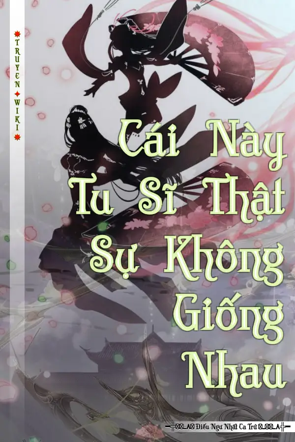Cái Này Tu Sĩ Thật Sự Không Giống Nhau