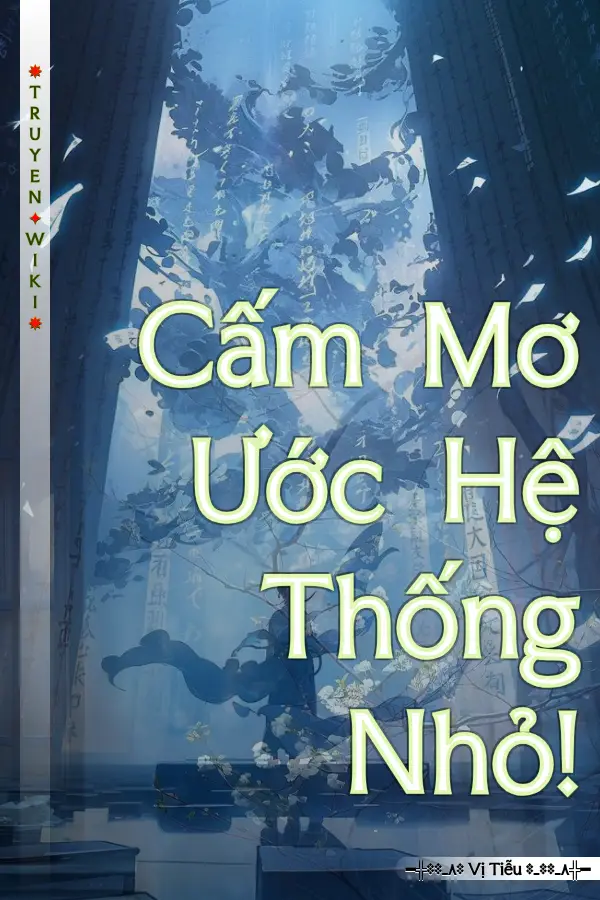 Cấm Mơ Ước Hệ Thống Nhỏ!
