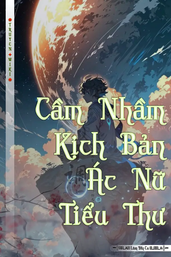 Cầm Nhầm Kịch Bản Ác Nữ Tiểu Thư