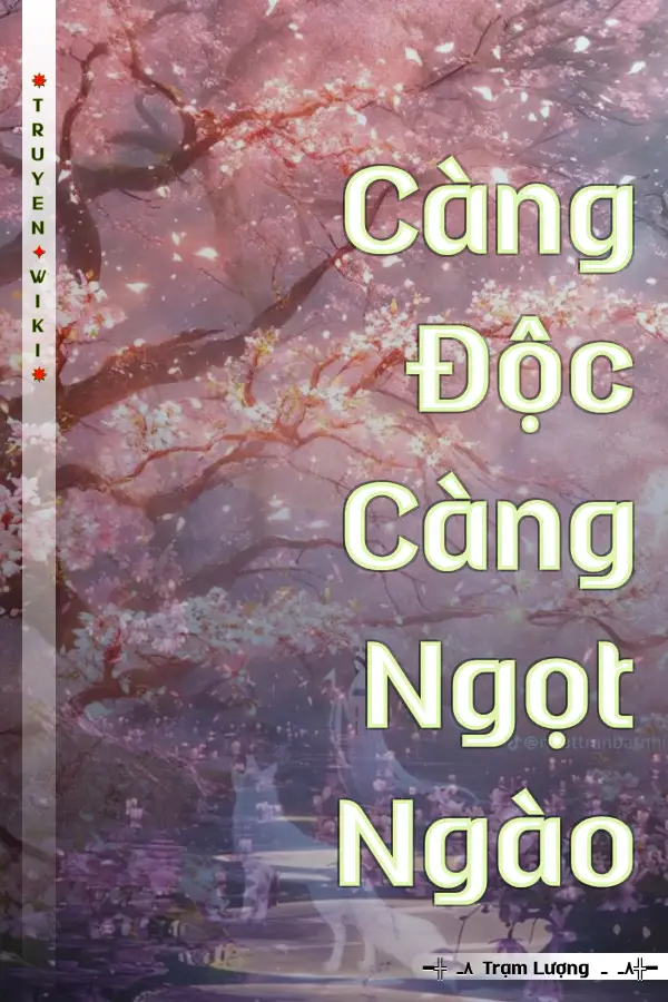 Truyện Càng Độc Càng Ngọt Ngào