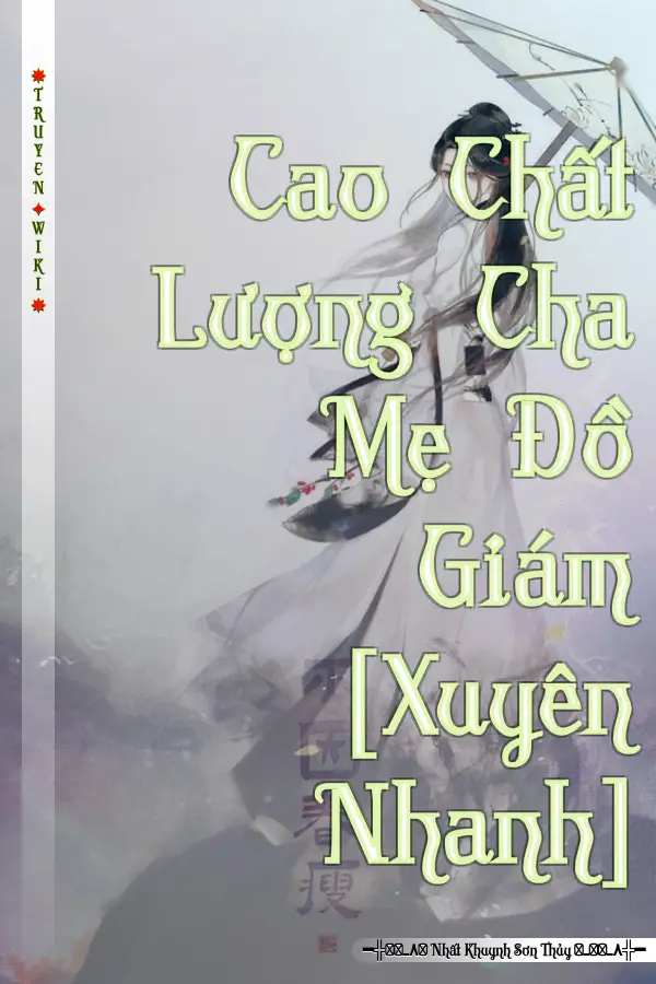 Cao Chất Lượng Cha Mẹ Đồ Giám [Xuyên Nhanh]