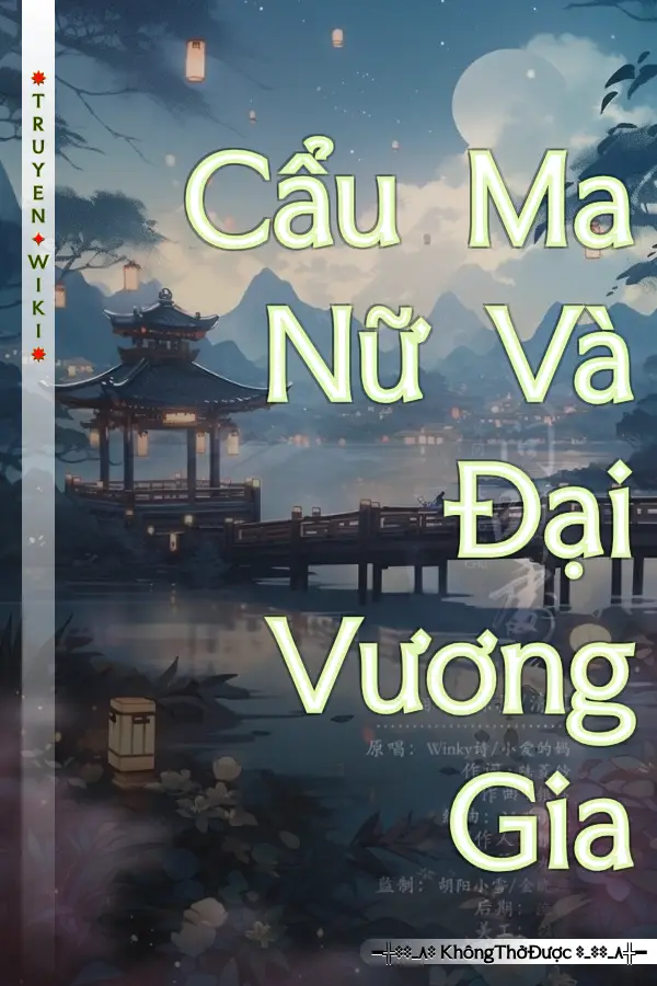 Truyện Cẩu Ma Nữ Và Đại Vương Gia