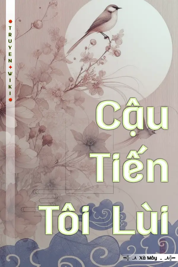 Cậu Tiến Tôi Lùi