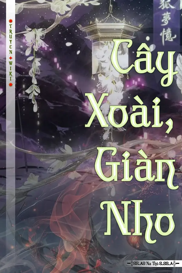 Truyện Cây Xoài, Giàn Nho