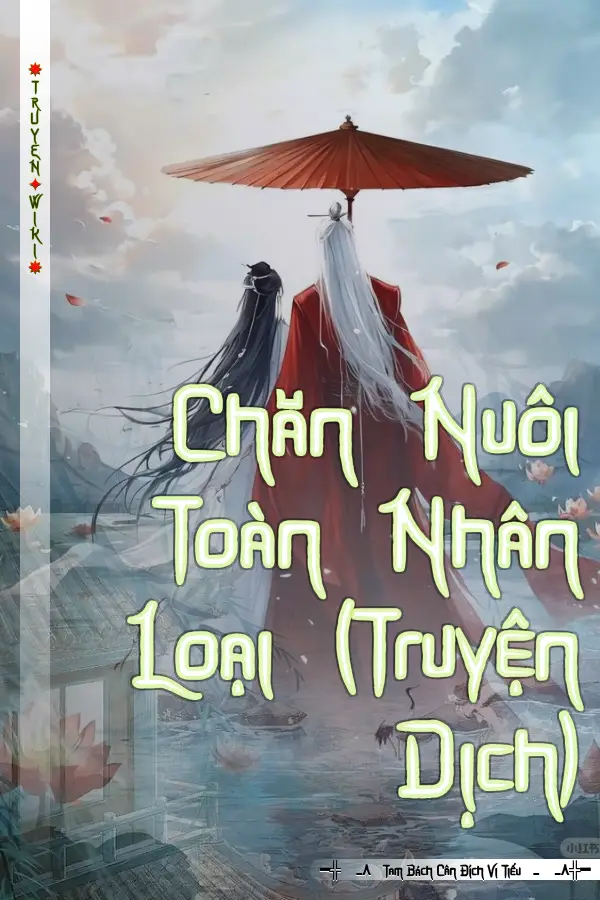 Truyện Chăn Nuôi Toàn Nhân Loại (Truyện Dịch)
