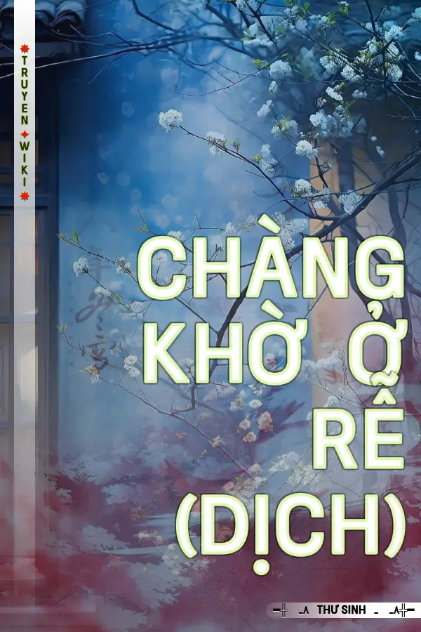 Chàng Khờ Ở Rễ (Dịch)