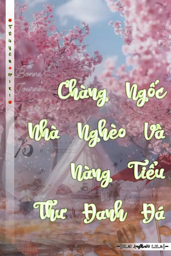 Chàng Ngốc Nhà Nghèo Và Nàng Tiểu Thư Đanh Đá