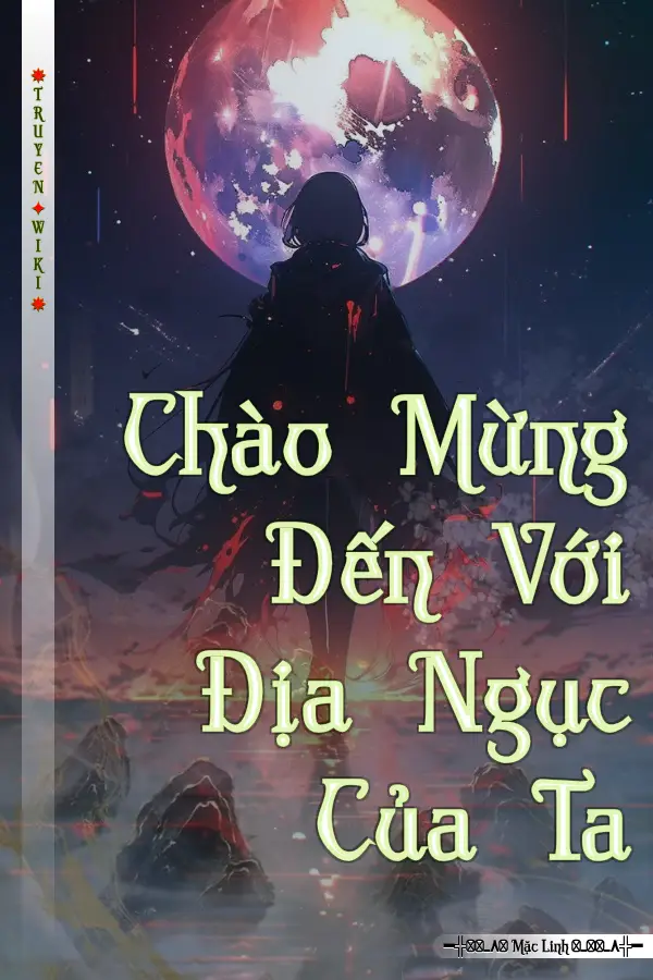 Truyện Chào Mừng Đến Với Địa Ngục Của Ta