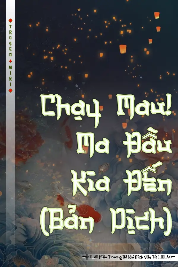 Chạy Mau! Ma Đầu Kia Đến (Bản Dịch)