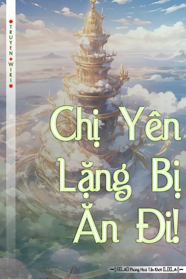 Truyện Chị Yên Lặng Bị Ăn Đi!