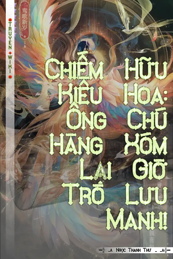 Chiếm Hữu Kiều Hoa: Ông Chú Hàng Xóm Lại Giờ Trò Lưu Manh!