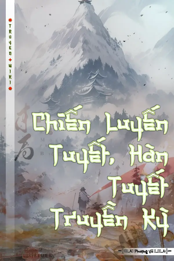 Chiến Luyến Tuyết, Hàn Tuyết Truyền Kỳ