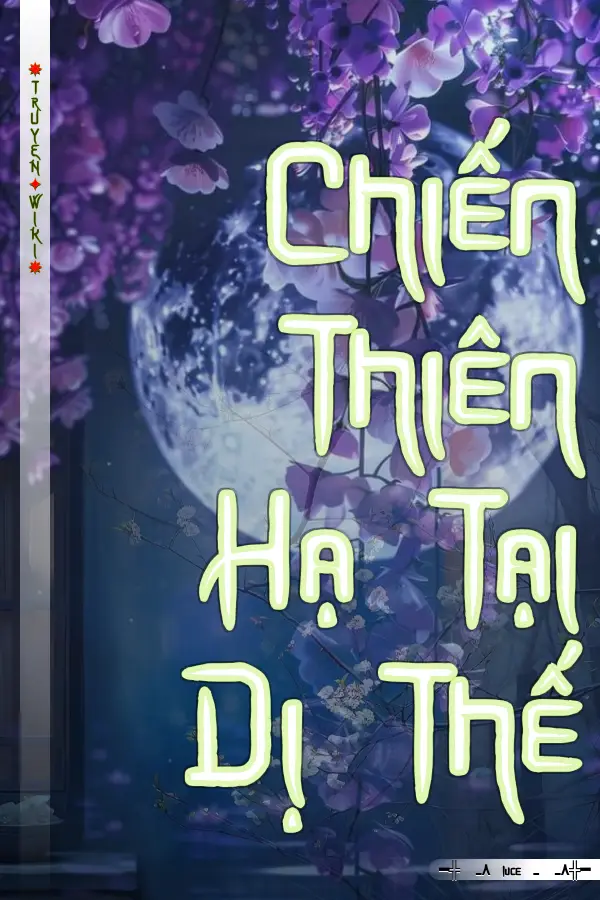 Chiến Thiên Hạ Tại Dị Thế