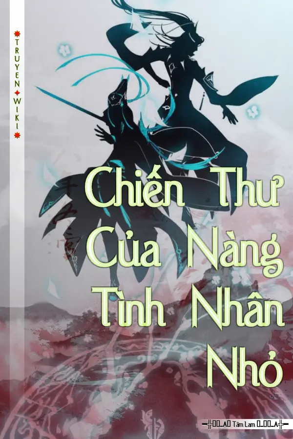 Truyện Chiến Thư Của Nàng Tình Nhân Nhỏ