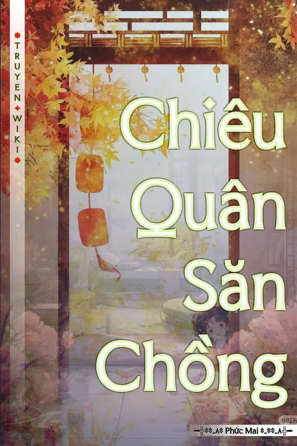 Truyện Chiêu Quân Săn Chồng