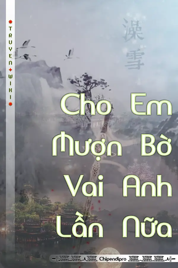 Cho Em Mượn Bờ Vai Anh Lần Nữa