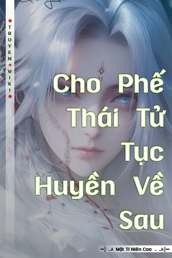 Cho Phế Thái Tử Tục Huyền Về Sau