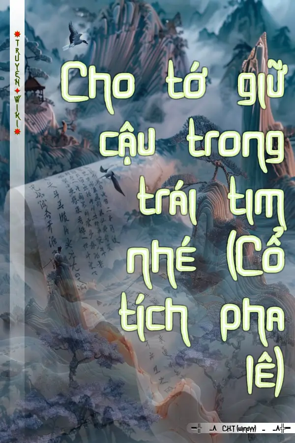 Cho tớ giữ cậu trong trái tim nhé (Cổ tích pha lê)