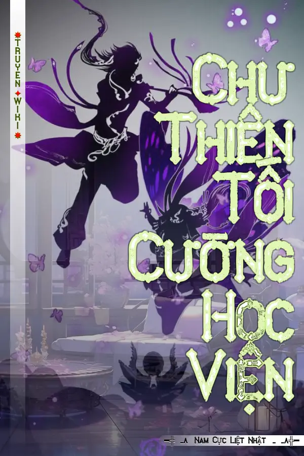 Truyện Chư Thiên Tối Cường Học Viện