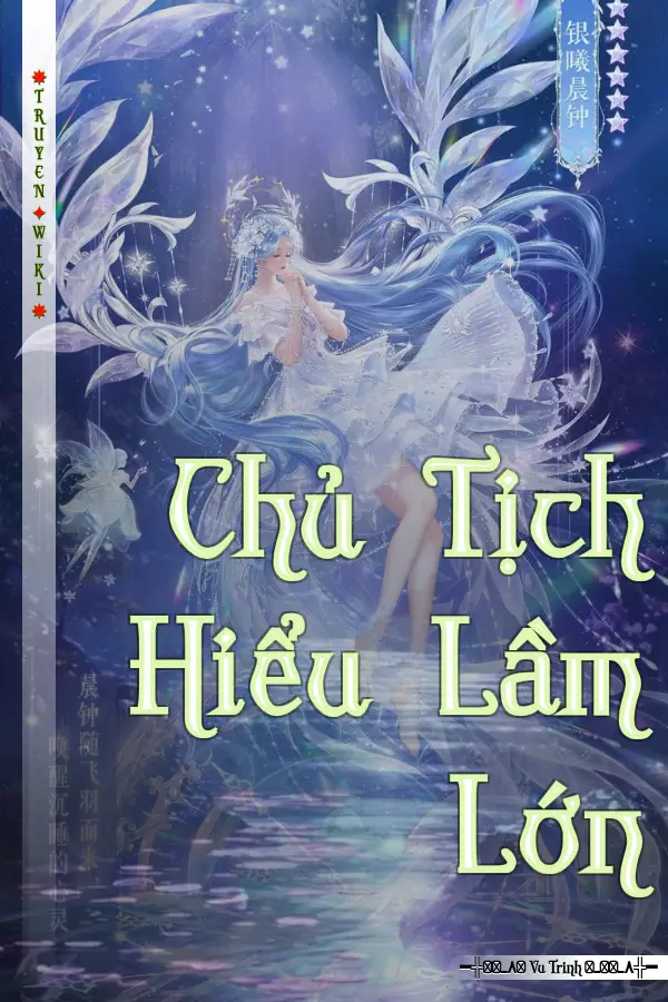 Truyện Chủ Tịch Hiểu Lầm Lớn