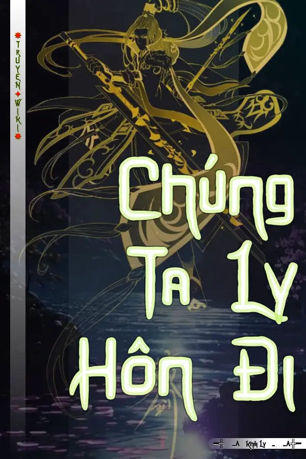 Truyện Chúng Ta Ly Hôn Đi