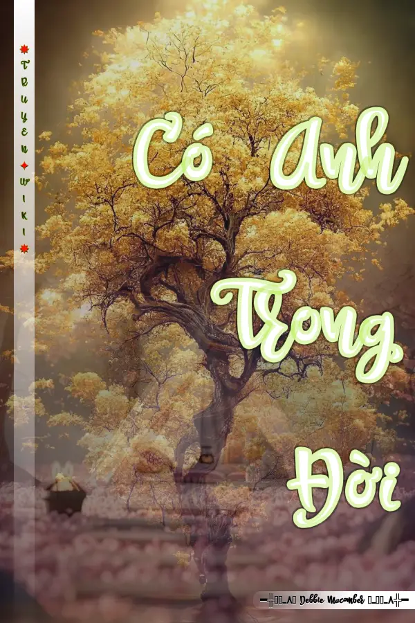 Truyện Có Anh Trong Đời