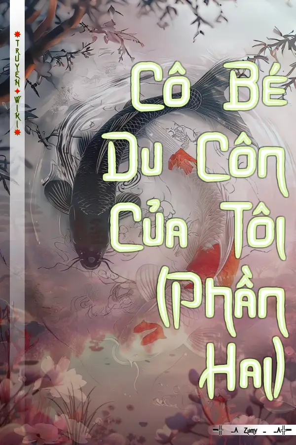 Truyện Cô Bé Du Côn Của Tôi (Phần Hai)