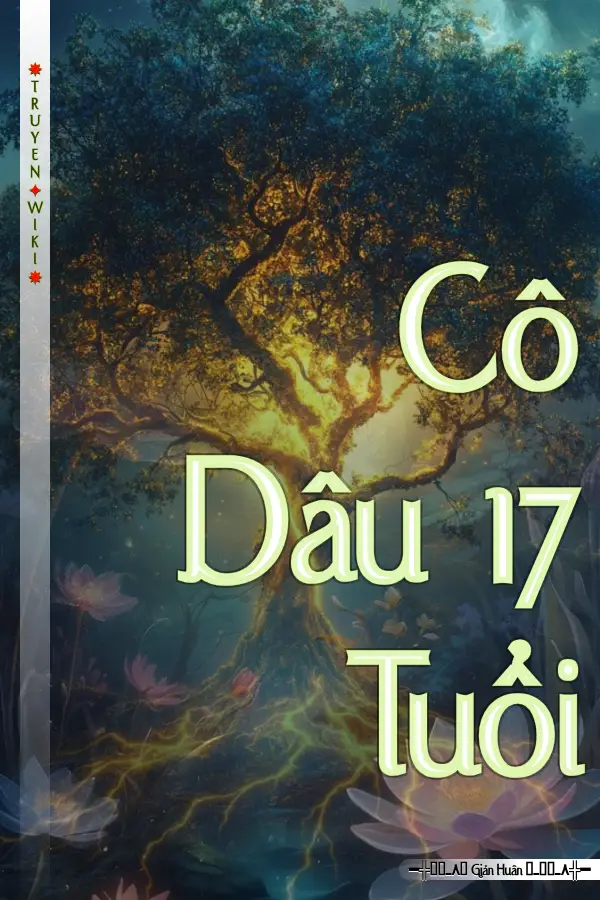 Truyện Cô Dâu 17 Tuổi