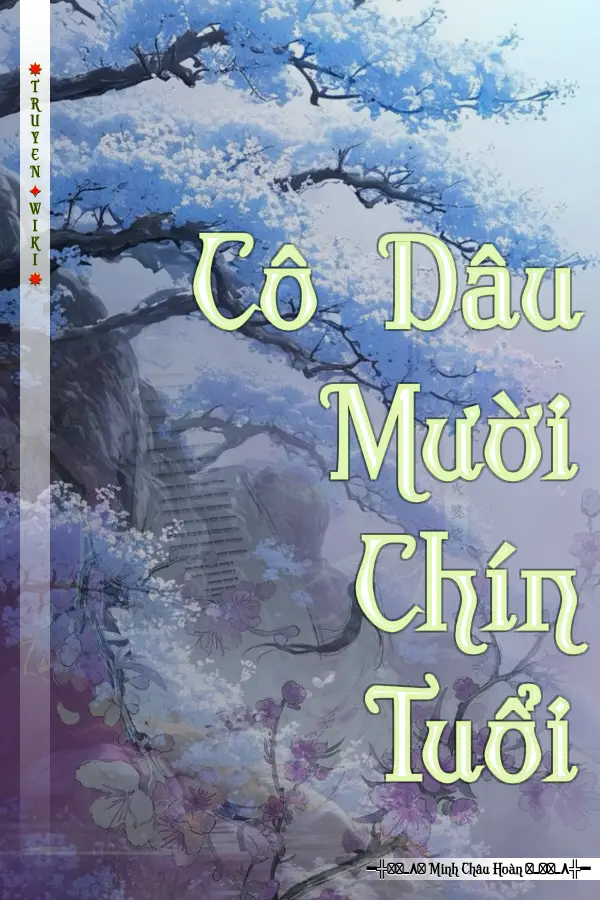 Truyện Cô Dâu Mười Chín Tuổi