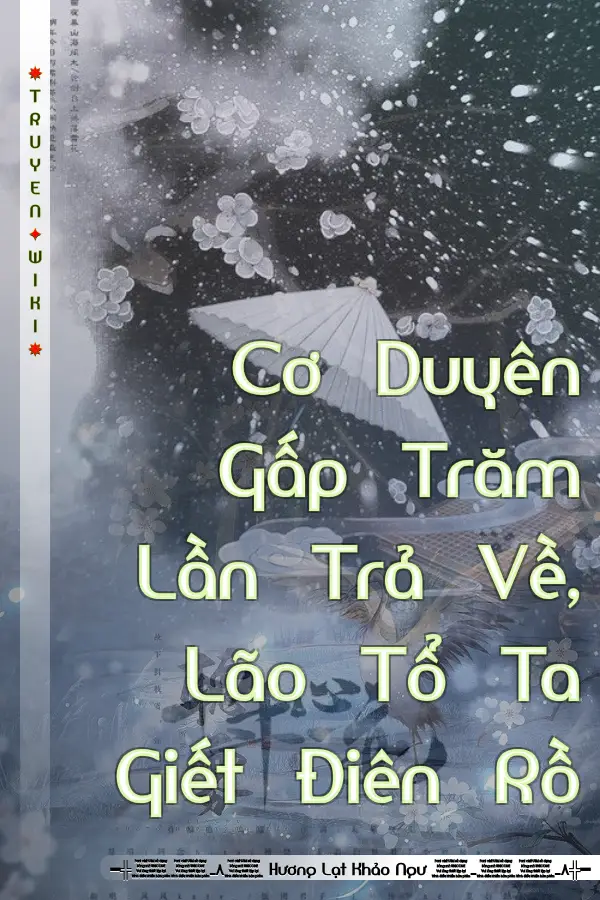 Cơ Duyên Gấp Trăm Lần Trả Về, Lão Tổ Ta Giết Điên Rồ