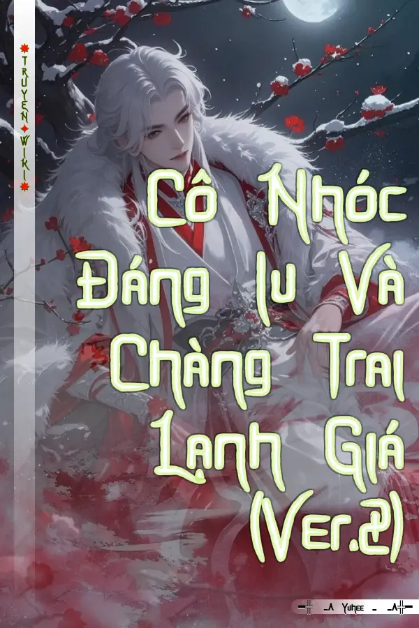 Cô Nhóc Đáng Iu Và Chàng Trai Lạnh Giá (Ver.2)