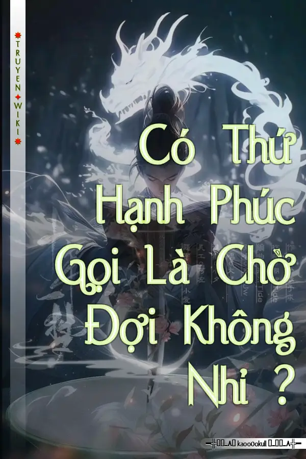 Có Thứ Hạnh Phúc Gọi Là Chờ Đợi Không Nhỉ ?