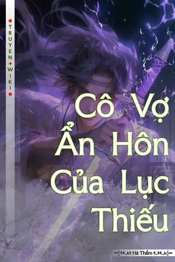 Cô Vợ Ẩn Hôn Của Lục Thiếu