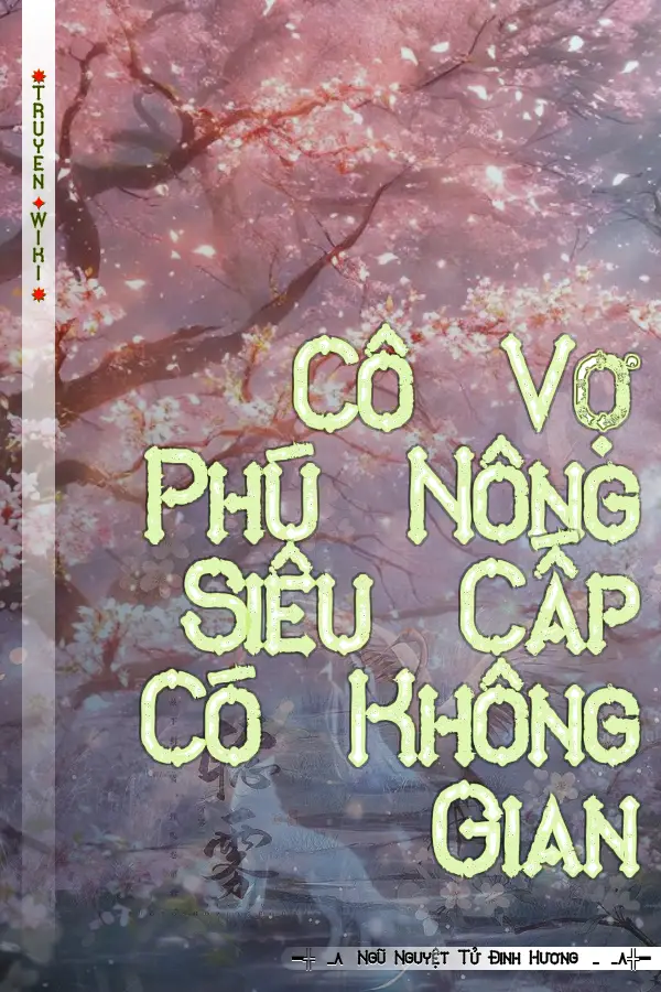 Cô Vợ Phú Nông Siêu Cấp Có Không Gian