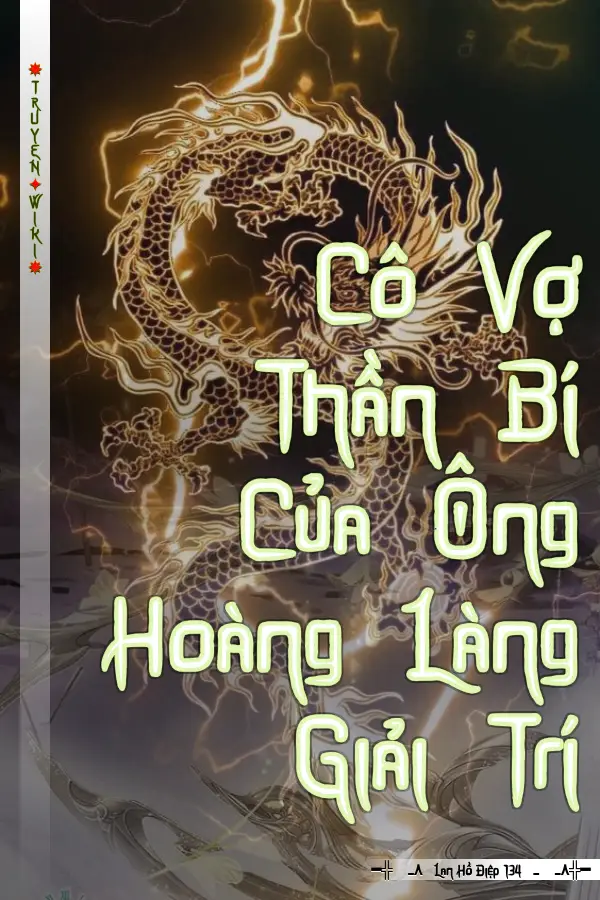 Truyện Cô Vợ Thần Bí Của Ông Hoàng Làng Giải Trí