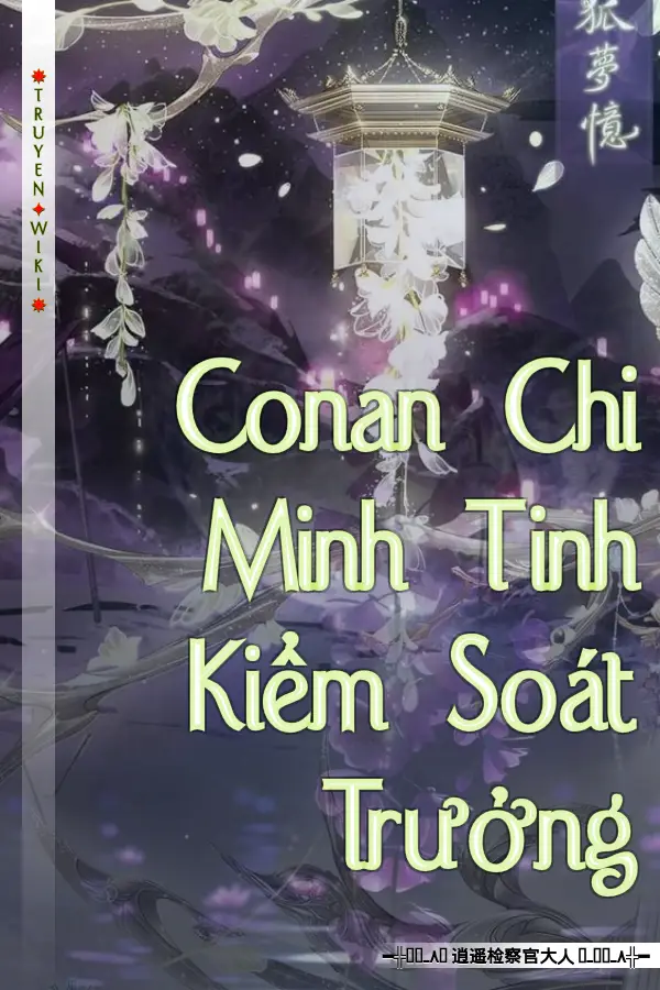 Conan Chi Minh Tinh Kiểm Soát Trưởng