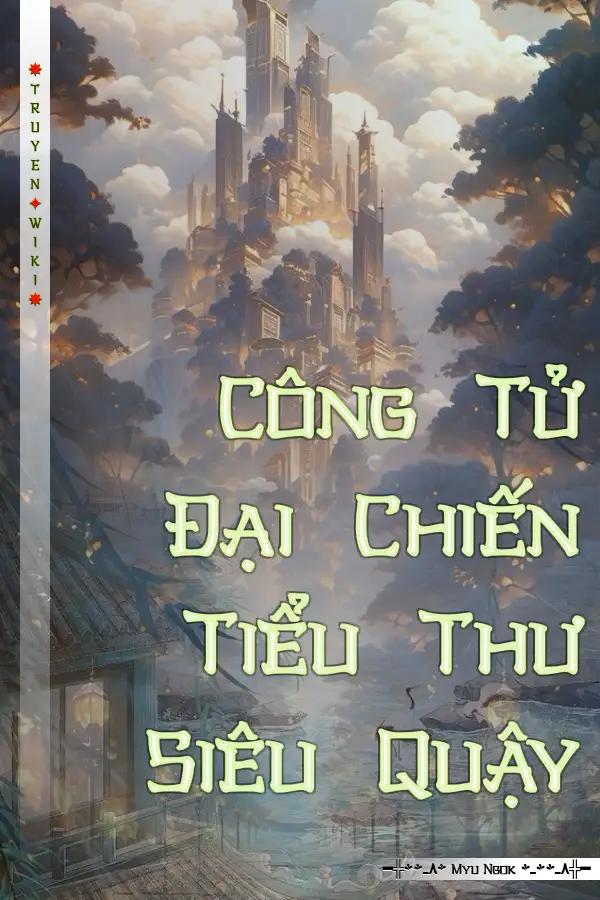 Công Tử Đại Chiến Tiểu Thư Siêu Quậy