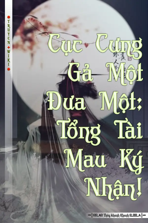 Truyện Cục Cưng Gả Một Đưa Một: Tổng Tài Mau Ký Nhận!