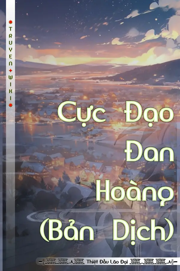 Truyện Cực Đạo Đan Hoàng (Bản Dịch)
