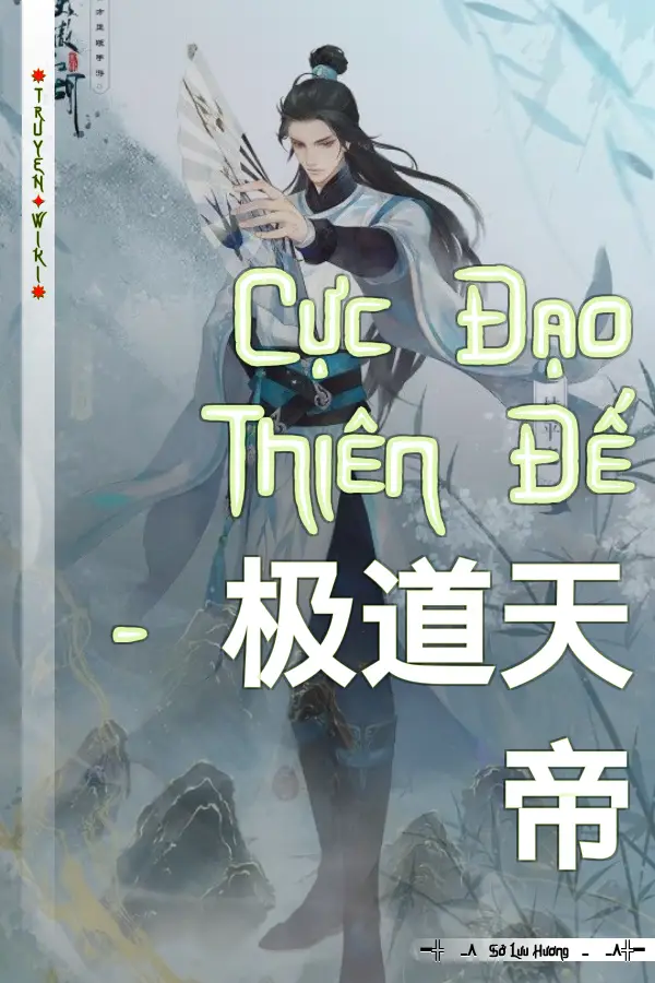 Cực Đạo Thiên Đế - 极道天帝