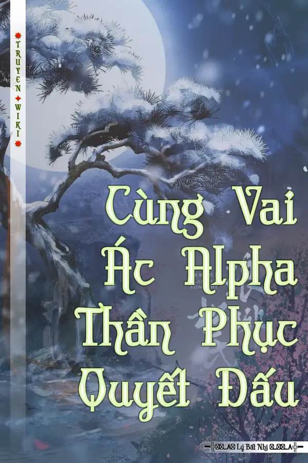Cùng Vai Ác Alpha Thần Phục Quyết Đấu