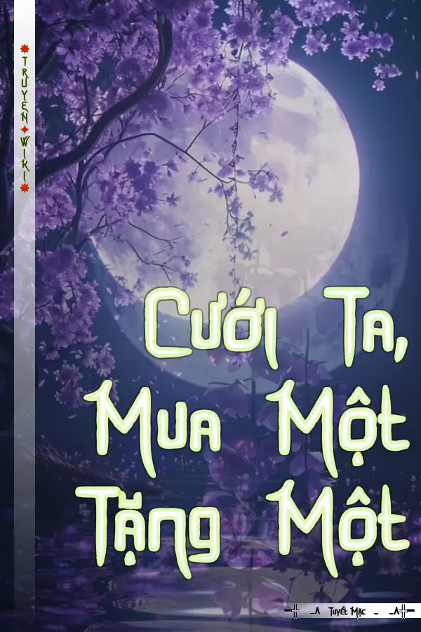 Truyện Cưới Ta, Mua Một Tặng Một