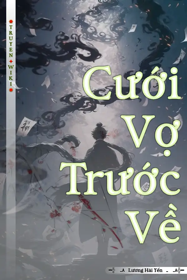 Truyện Cưới Vợ Trước Về