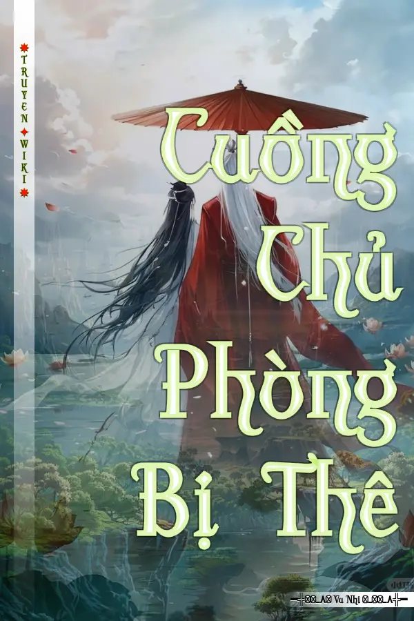 Cuồng Chủ Phòng Bị Thê