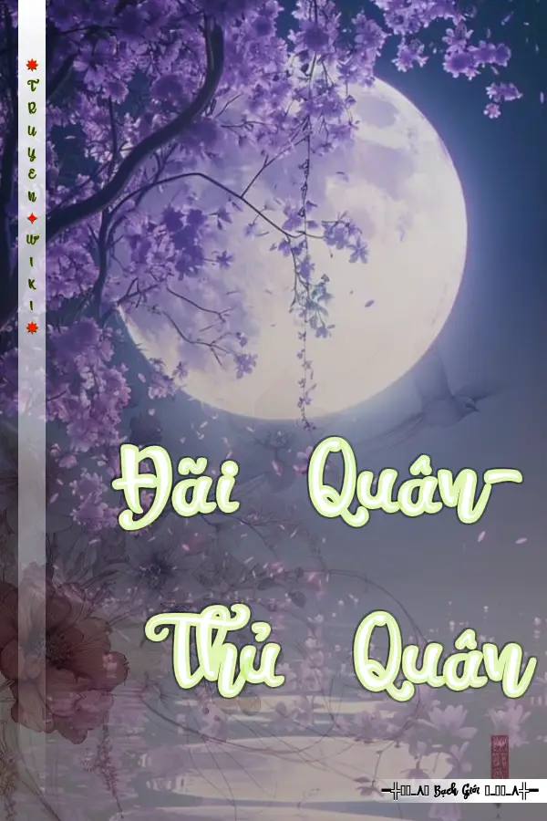 Truyện Đãi Quân-Thủ Quân