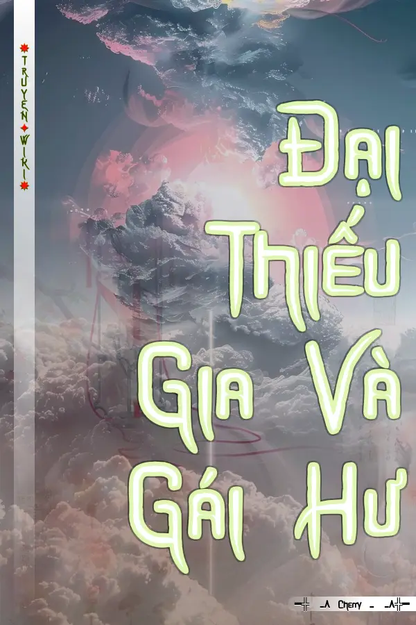 Đại Thiếu Gia Và Gái Hư