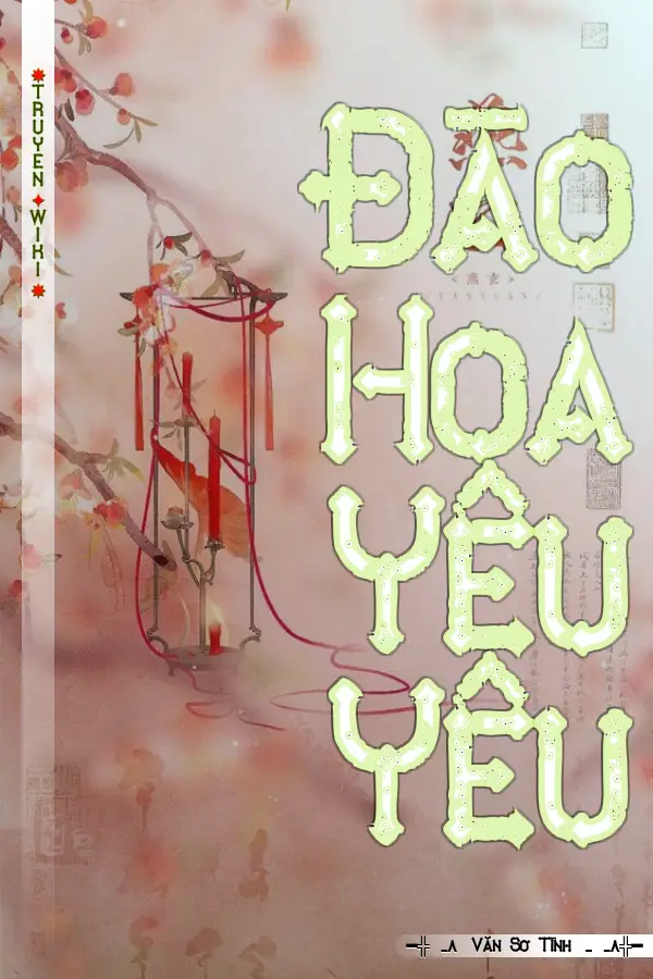 Truyện Đào Hoa Yêu Yêu