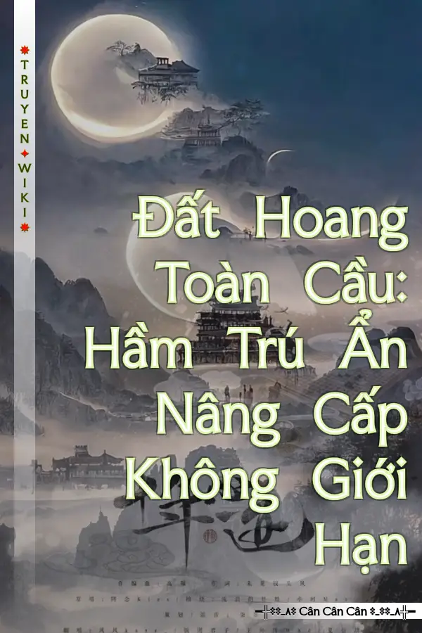 Đất Hoang Toàn Cầu: Hầm Trú Ẩn Nâng Cấp Không Giới Hạn