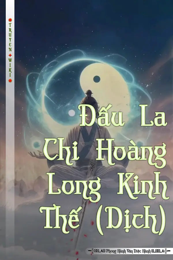 Truyện Đấu La Chi Hoàng Long Kinh Thế (Dịch)